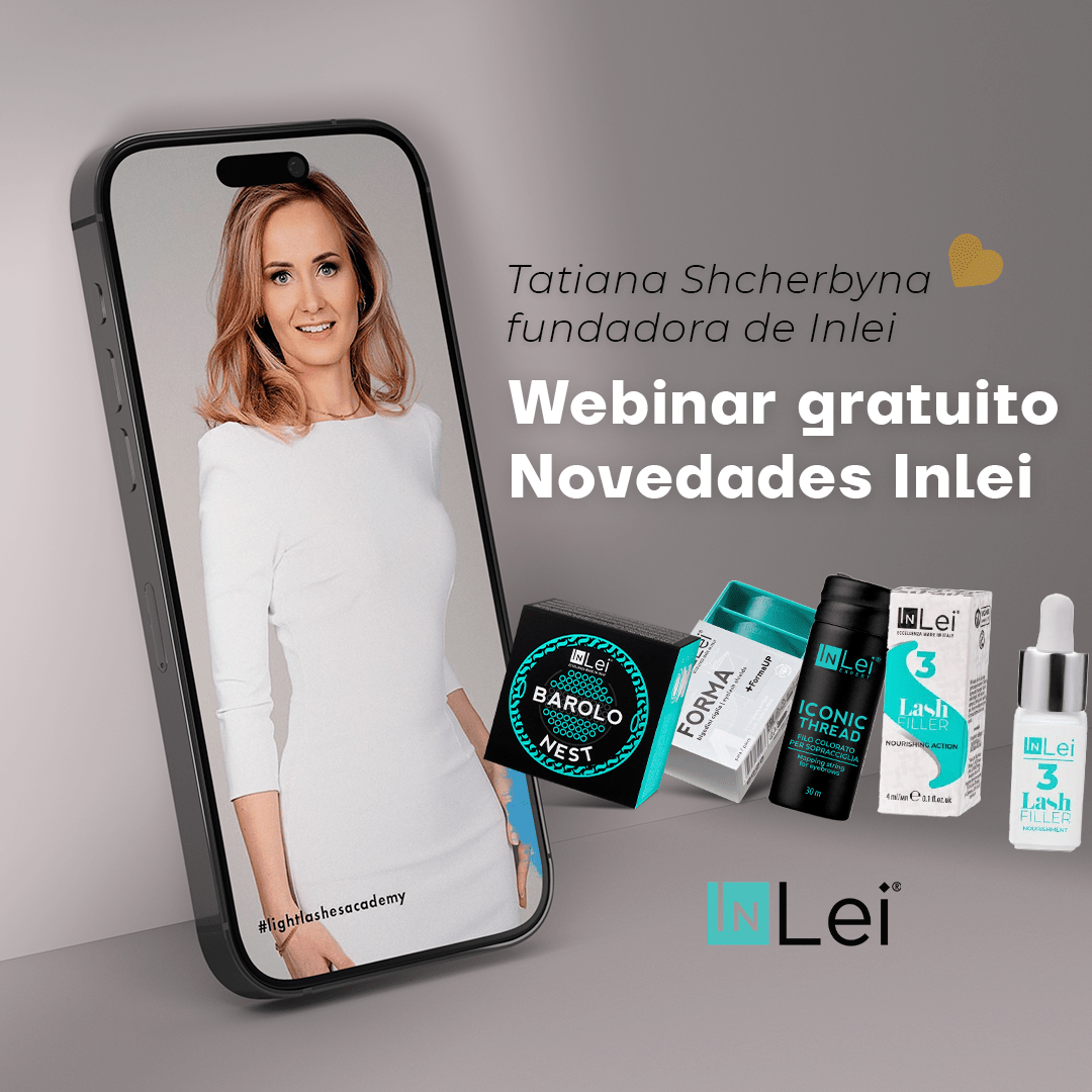 Webinar Gratuito “Nuevos productos de Inlei” con la fundadora de la marca Inlei Tatiana Shcherbyna (GRABACIÓN) - Top PestañasInLei